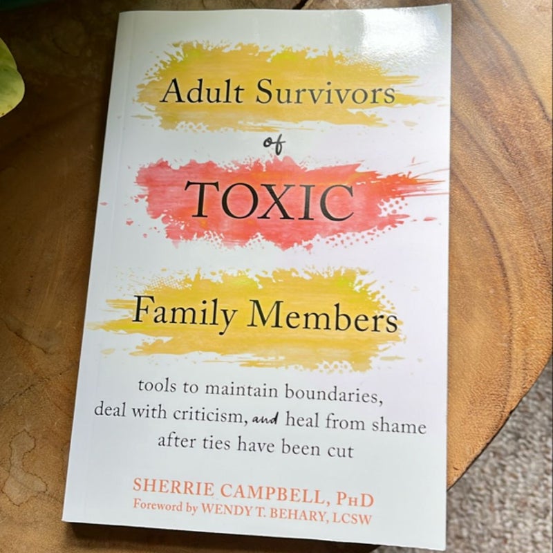 Adult Survivors of Toxic Family Members