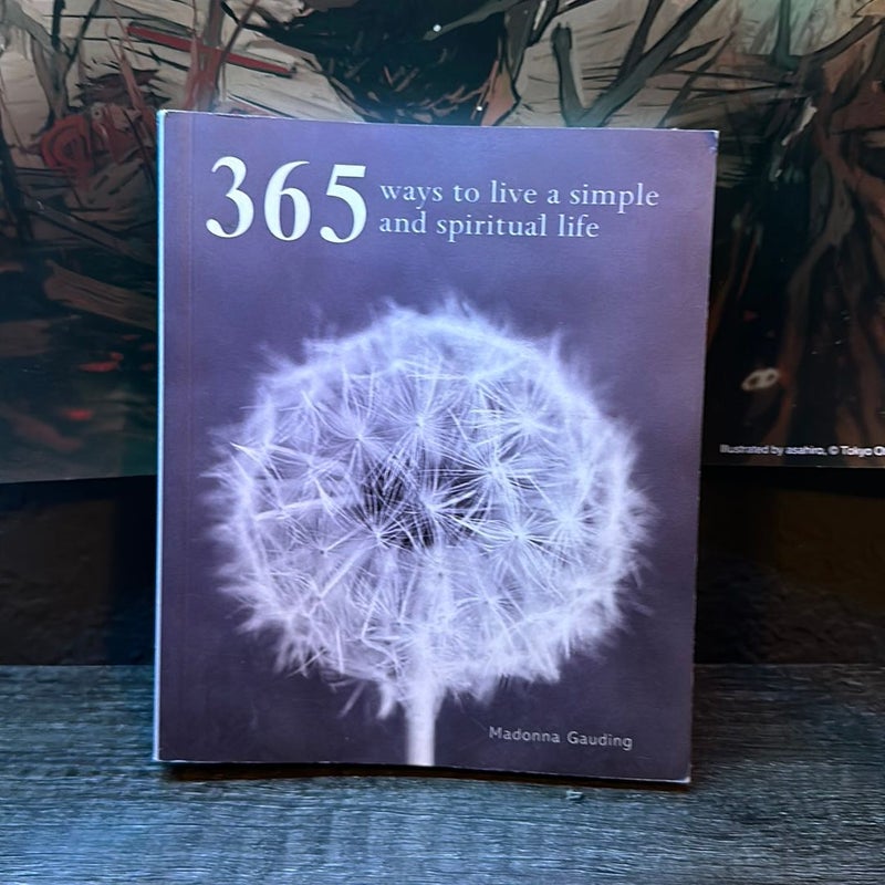 365 Ways to Live a Simple and Spiritual Life