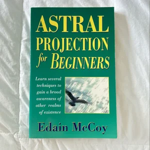 Astral Projection for Beginners