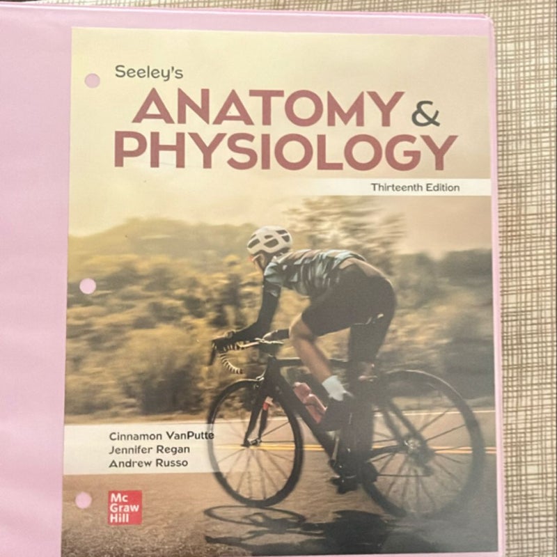 Loose Leaf Version for Seeley's Anatomy and Physiology