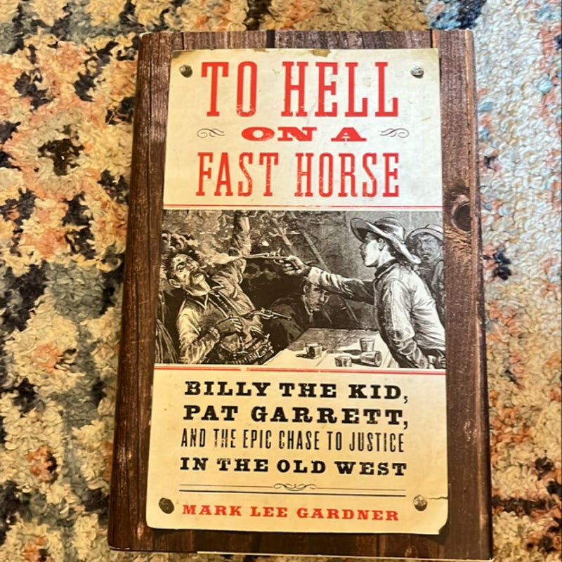 To Hell on a Fast Horse