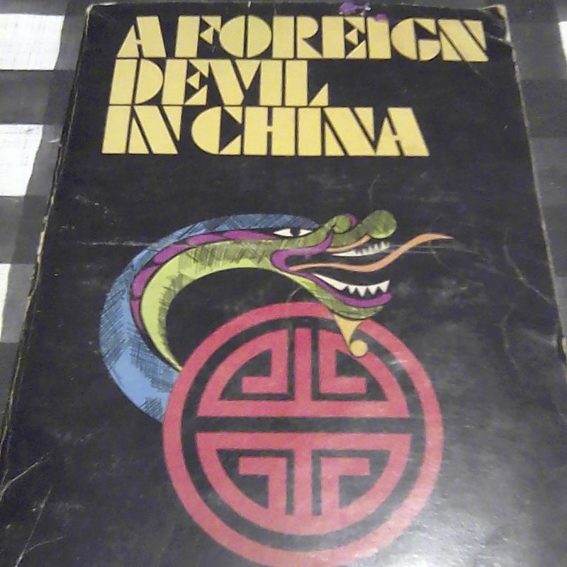 A FOREIGN DEVIL IN CHINA