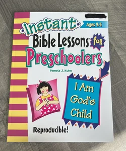 Instant Bible Lessons for Preschoolers