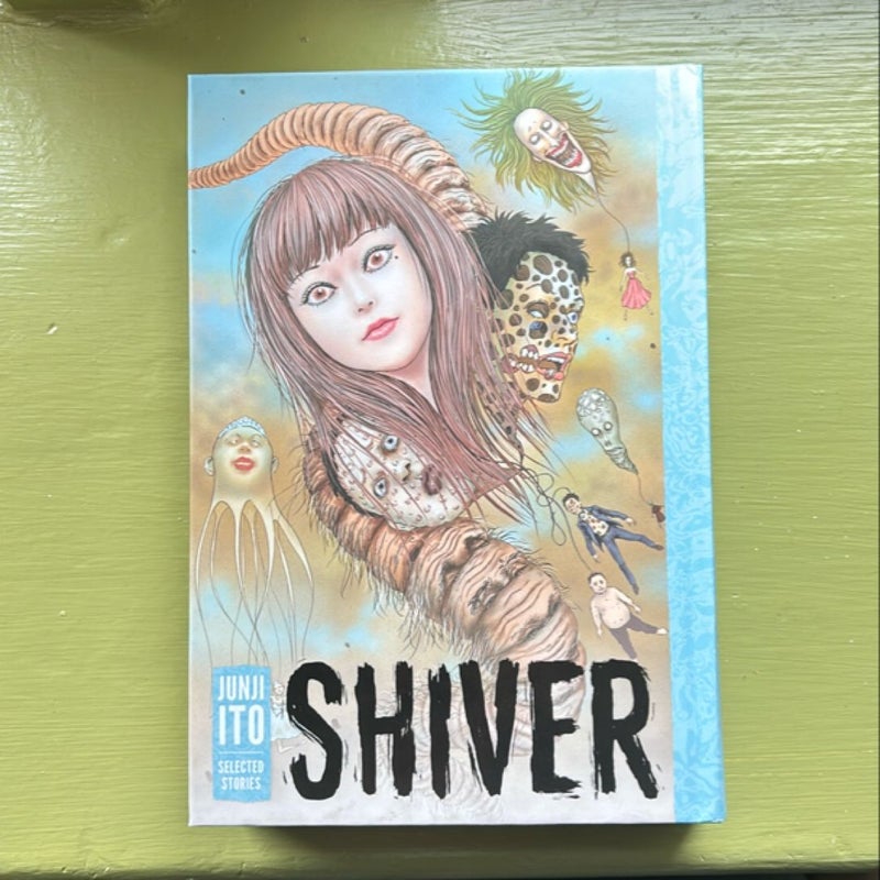 Shiver: Junji Ito Selected Stories