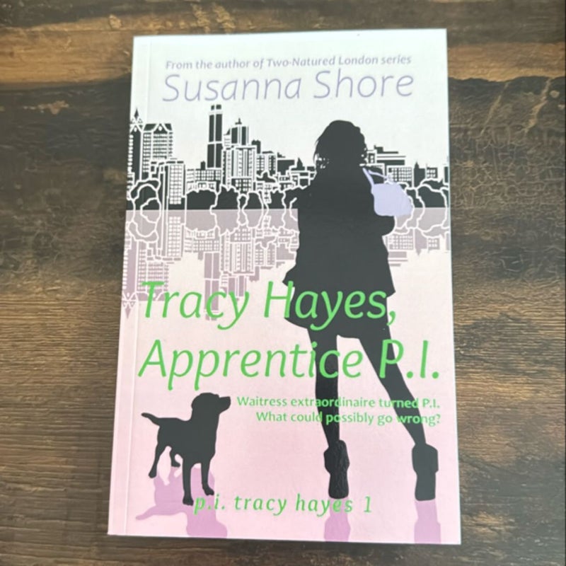 Tracy Hayes, Apprentice P. I.