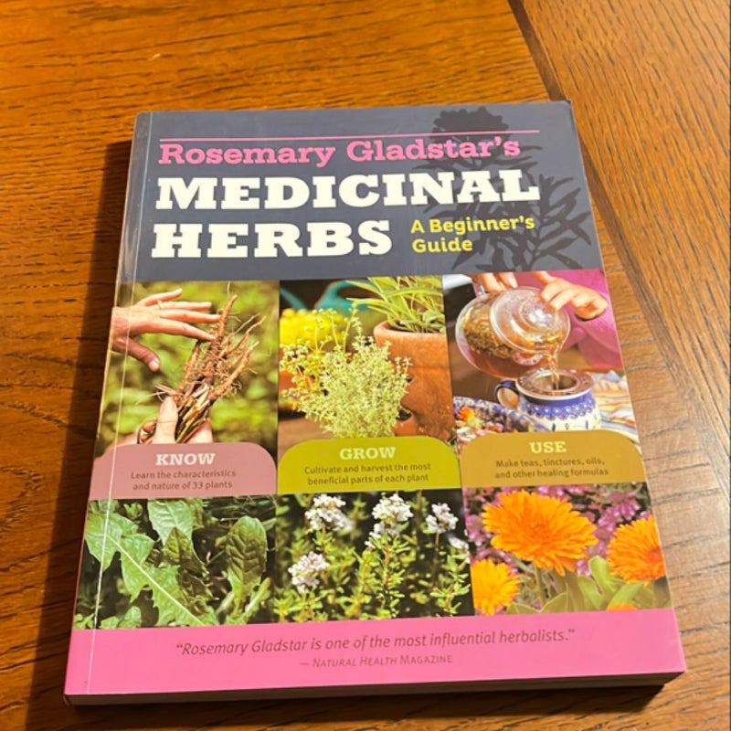 Rosemary Gladstar's Medicinal Herbs: a Beginner's Guide