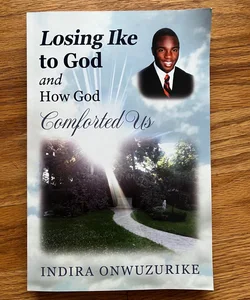 Losing Ike to God and How God Comforted Us