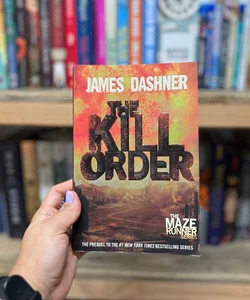 The Kill Order (Maze Runner, Book Four; Origin)