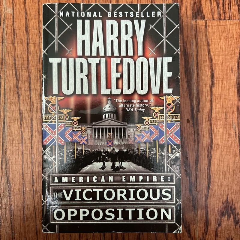 The Victorious Opposition (American Empire, Book Three)