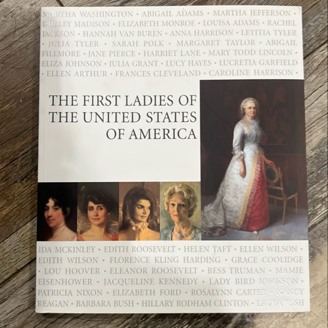 The First Ladies of the United States of America