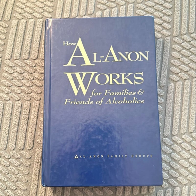 How Al-Anon Works for Families and Friends of Alcoholics