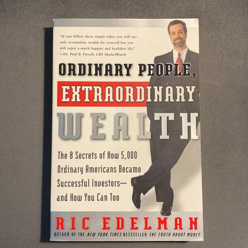 Ordinary People, Extraordinary Wealth