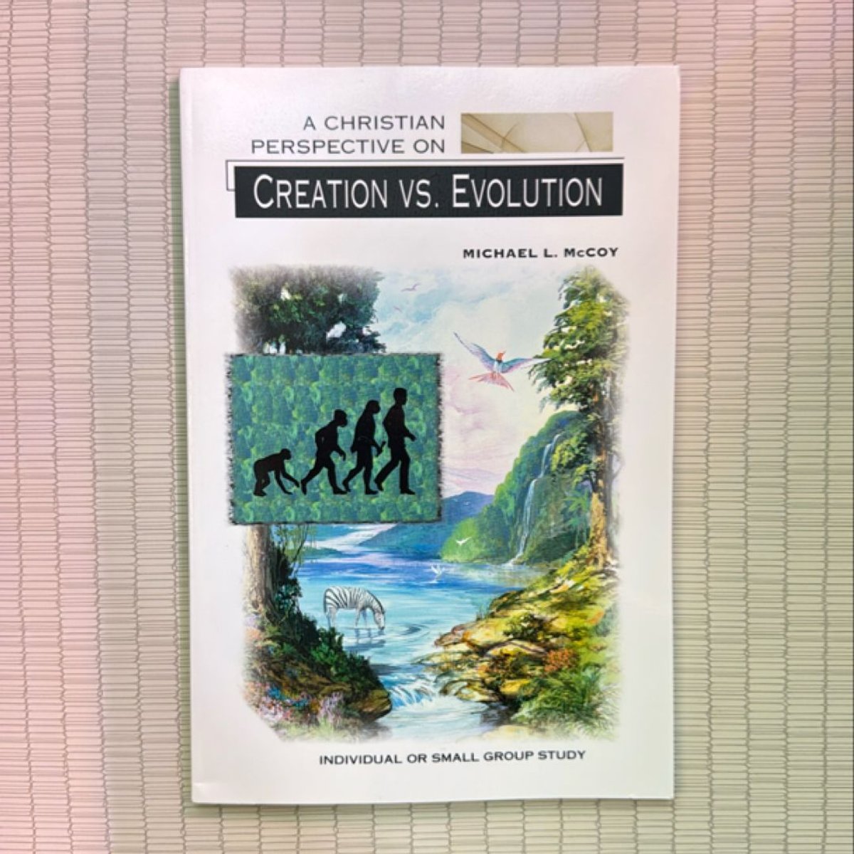 A Christian Perspective on Creation vs. Evolution by Michael L. McCoy