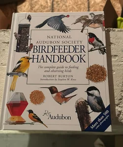 National Audubon Society Birdfeeder Handbook