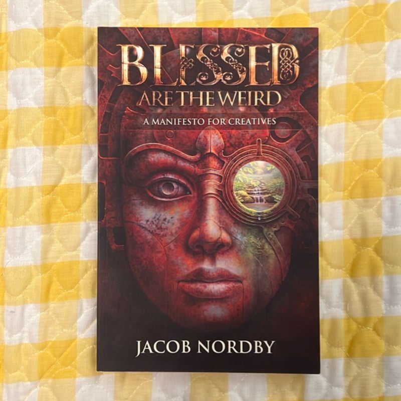 Blessed Are the Weird