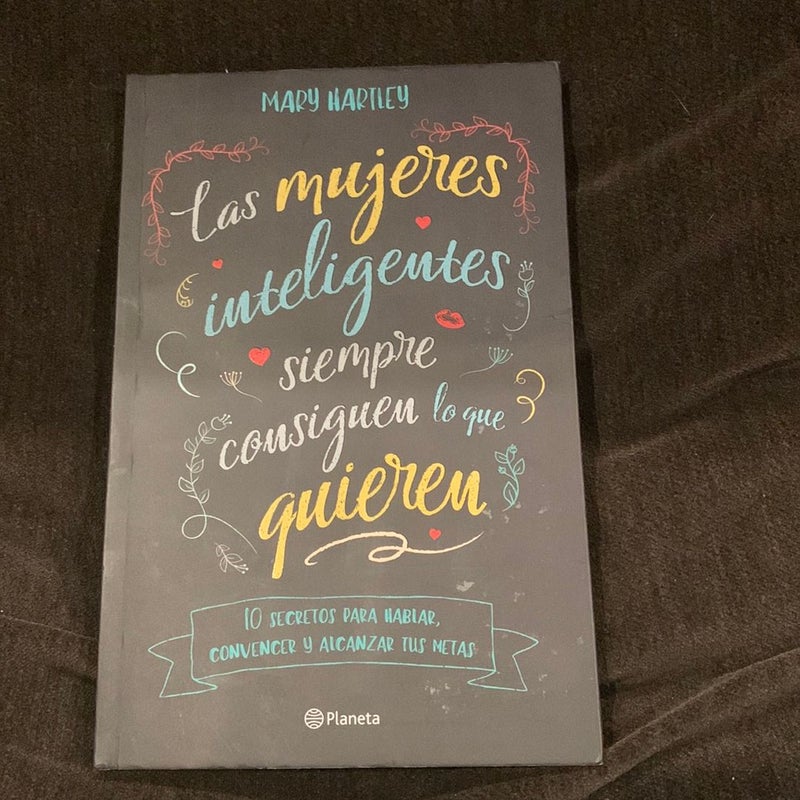 Las Mujeres Inteligentes Siempre Consiguen lo Que Quieren