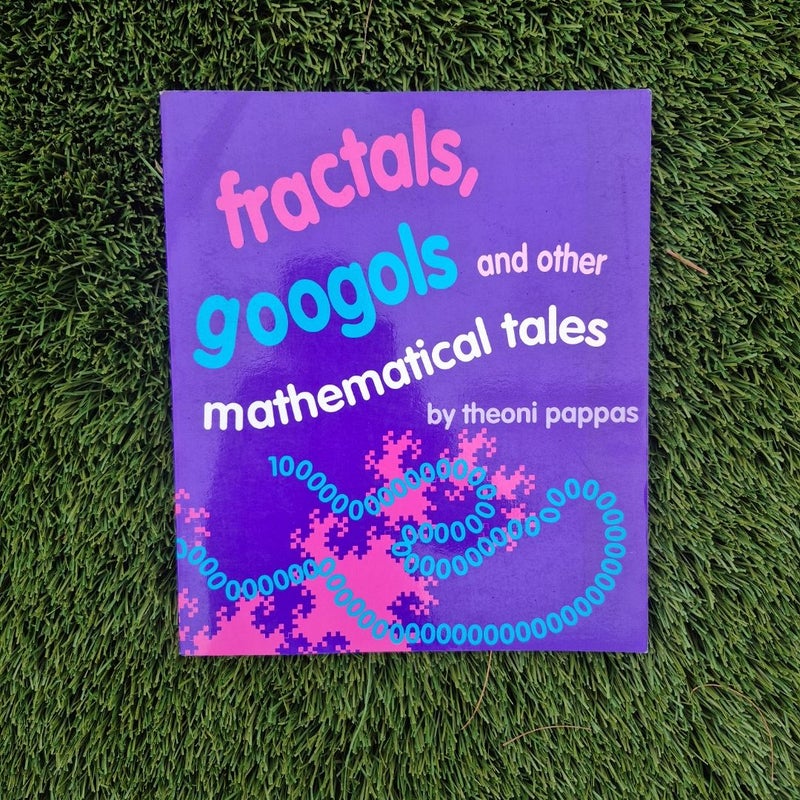 Fractals, Googols, and Other Mathematical Tales