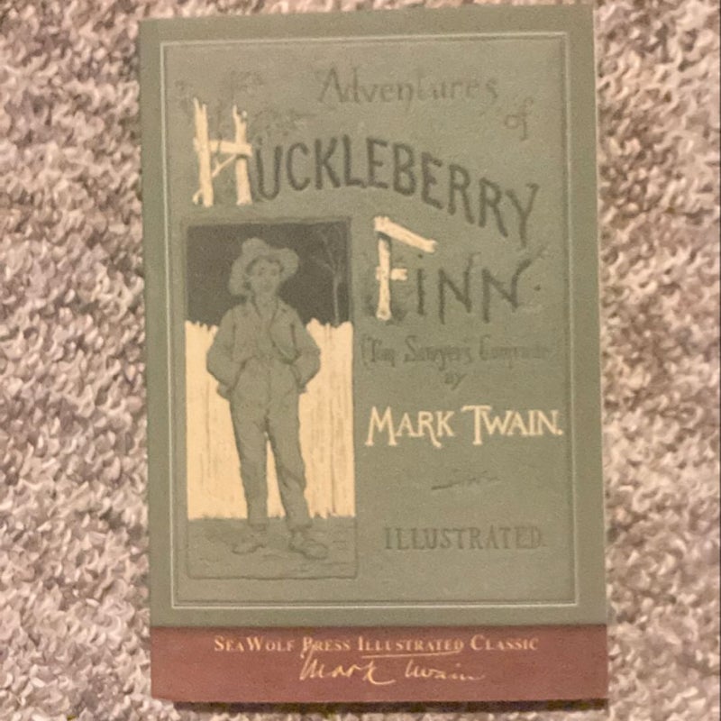 Adventures of Huckleberry Finn (SeaWolf Press Illustrated Classic)