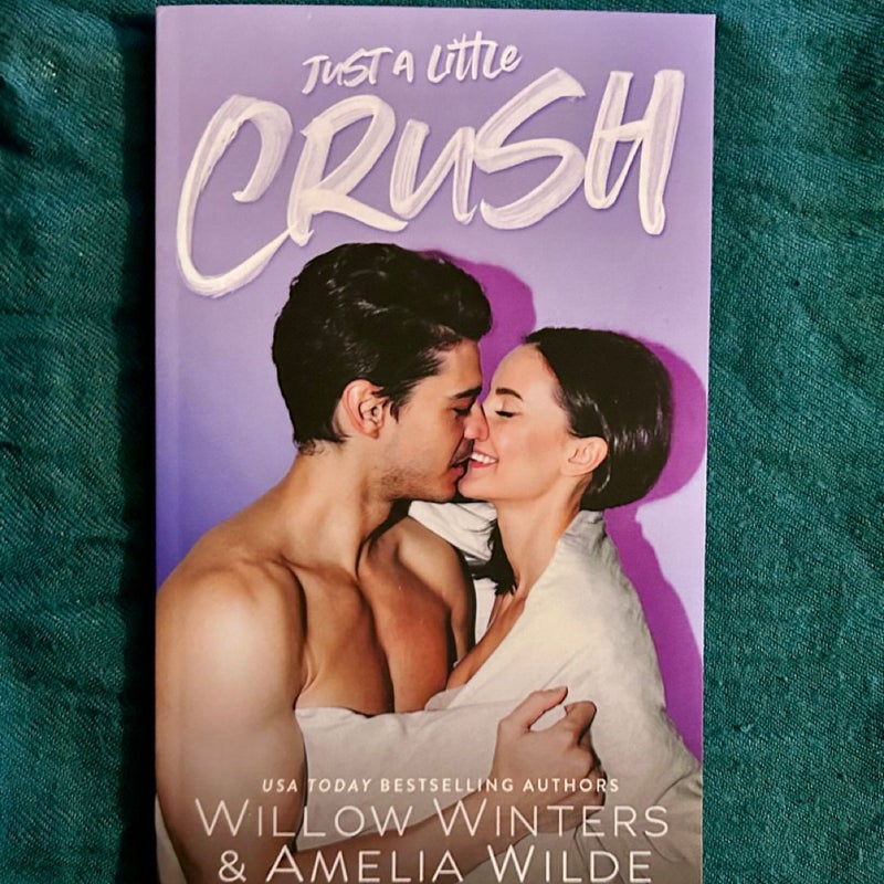 Just a Little Crush (Signed)