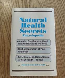 Natural Health Secrets Encyclopedia