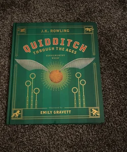 Quidditch Through the Ages: the Illustrated Edition