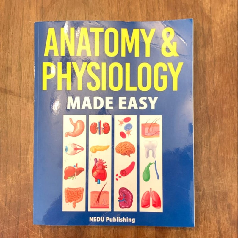 Anatomy & Physiology Made Easy