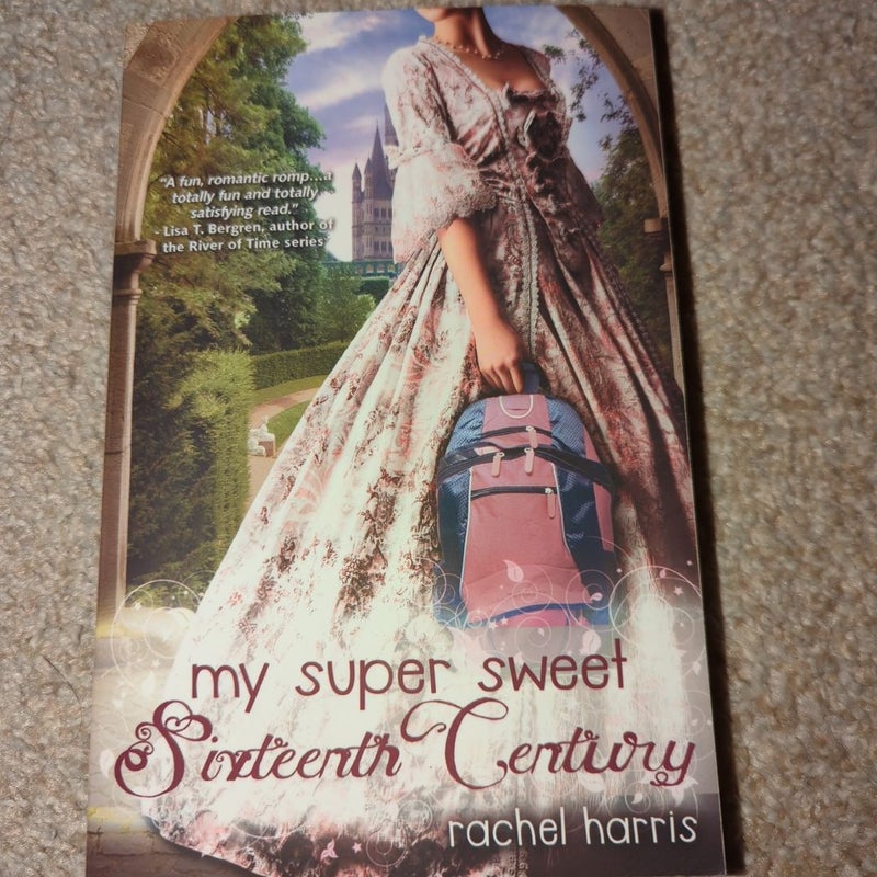 My Super Sweet Sixteenth Century