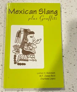 Mexican Slang Plus Graffiti