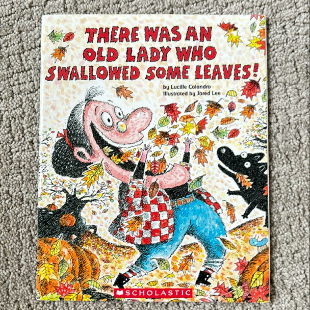 There Was An Old Lady Who Swalloned  Some Leaves 