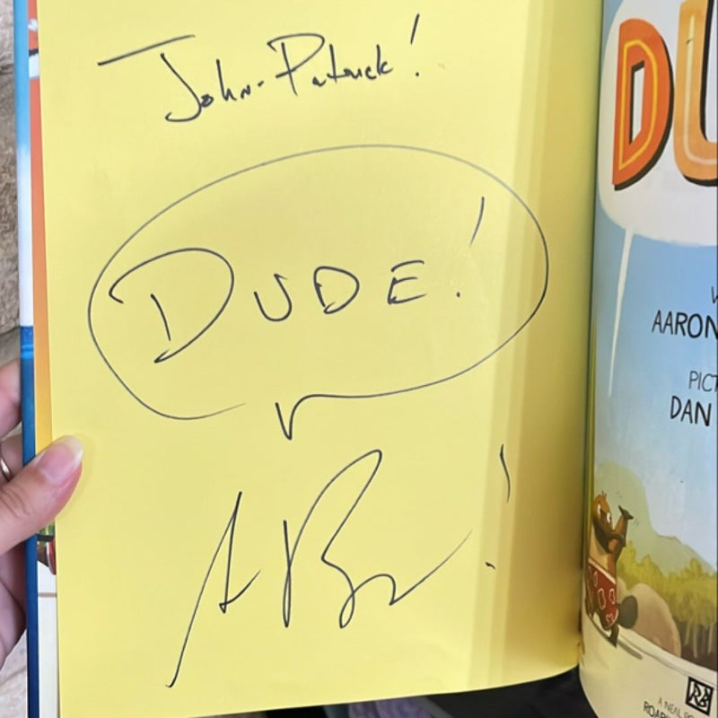 Dude! **Signed**