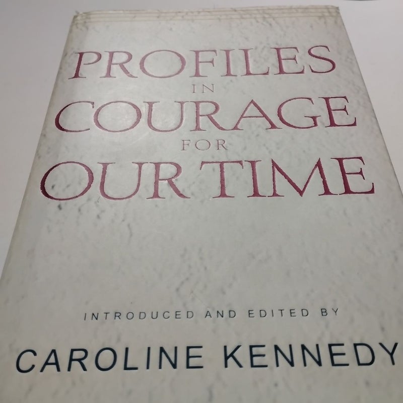 Profiles in Courage for Our Time / FIRST EDITION