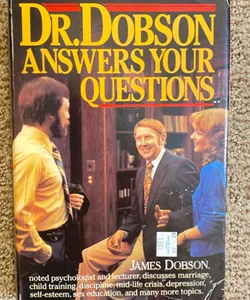 Dr. Dobson Answers Your Questions 