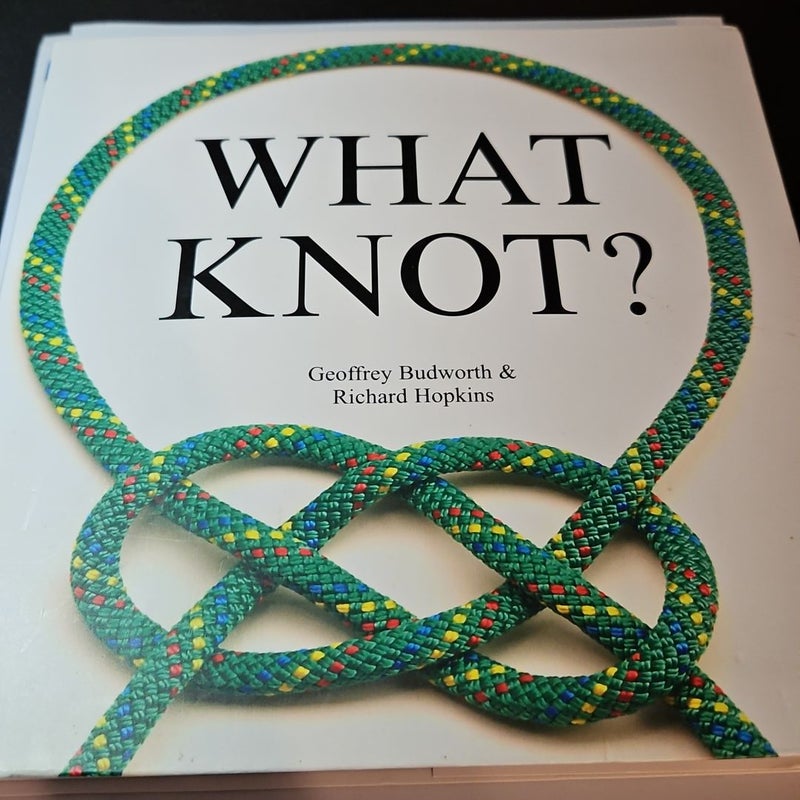 What Knot?