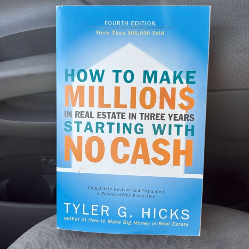 How to Make Millions in Real Estate in Three Years Startingwith No Cash
