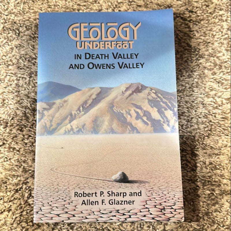 Geology Underfoot in Death Valley and Owens Valley