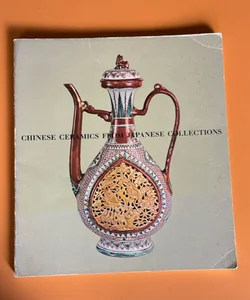 Chinese Ceramics From Japanese Collections 