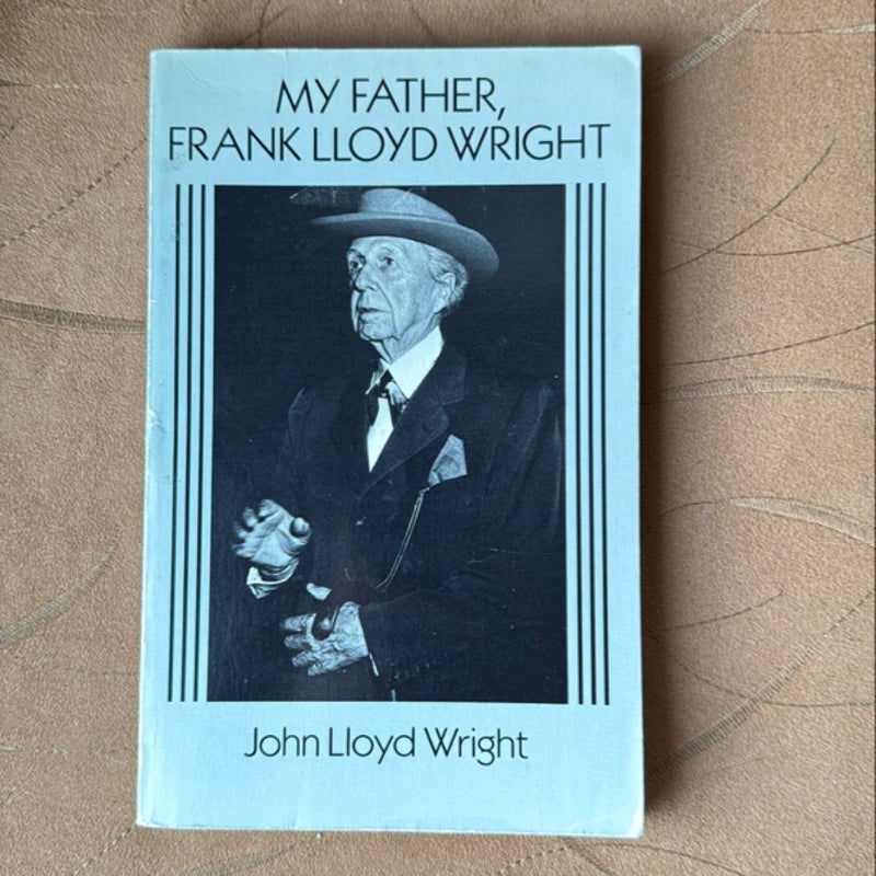 My Father, Frank Lloyd Wright