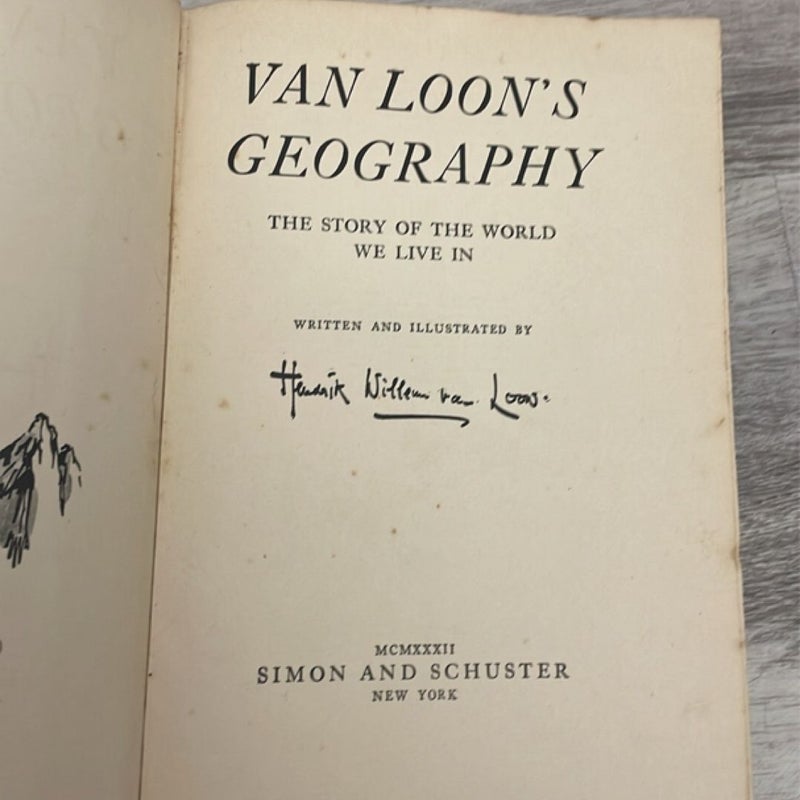 Van Loon's Geography The Story of the World We Live In