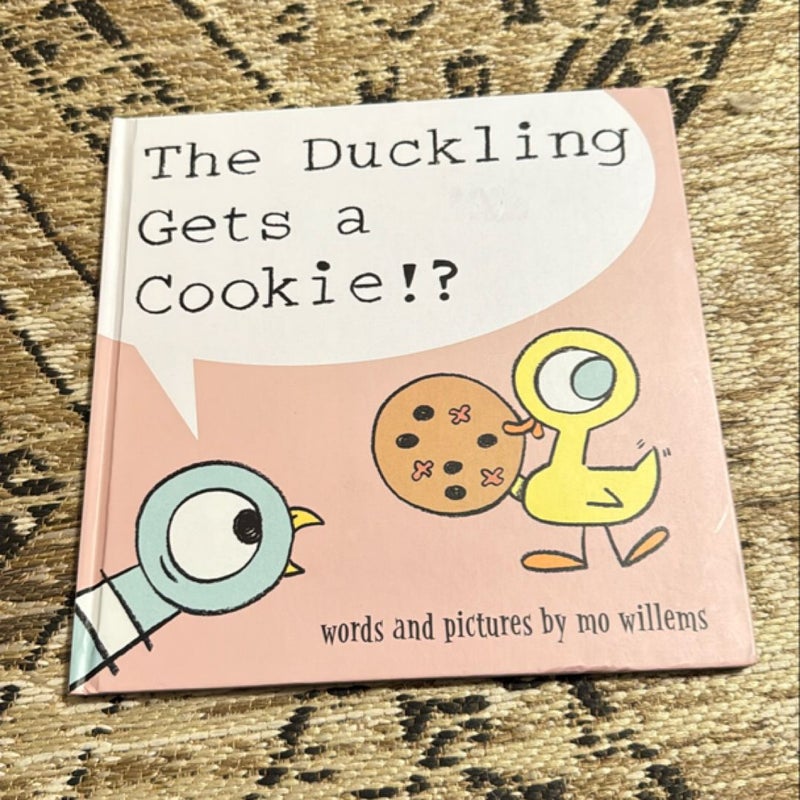 The duckling gets a cookie !?