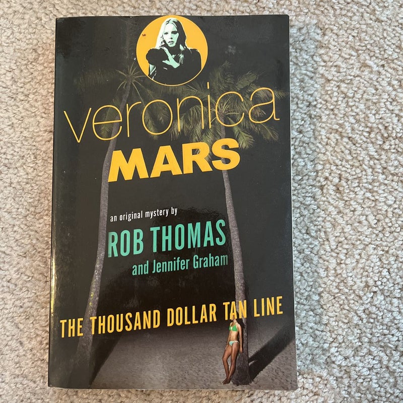 Veronica Mars: an Original Mystery by Rob Thomas