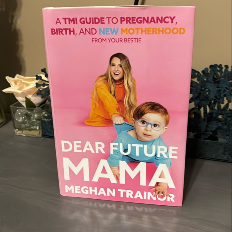 Dear Future Mama