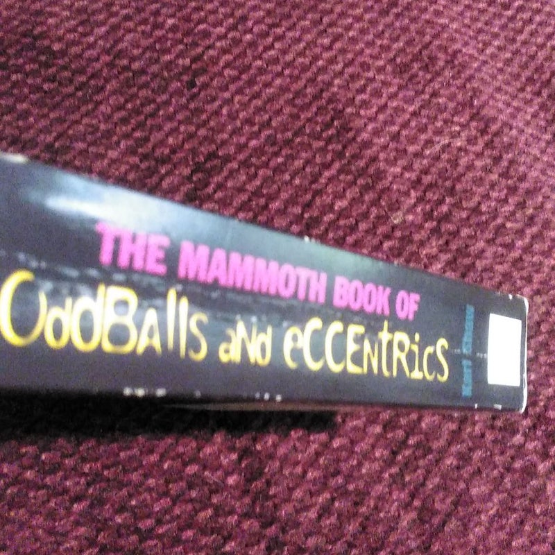 The Mammoth Book of Oddballs and Eccentrics