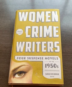 Women Crime Writers: Four Suspense Novels of The 1950s (LOA #269)
