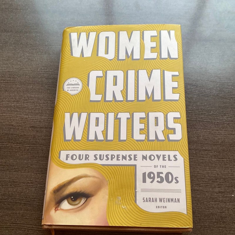 Women Crime Writers: Four Suspense Novels of The 1950s (LOA #269)