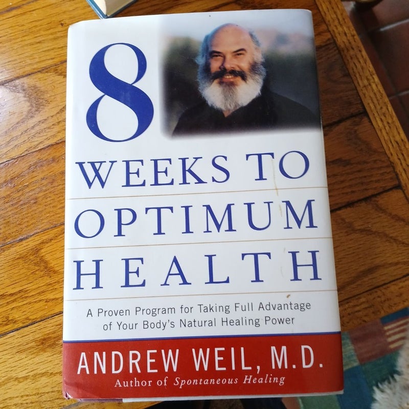 Eight Weeks to Optimum Health