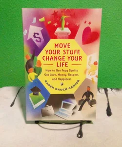 Move Your Stuff, Change Your Life