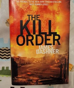 The Kill Order (Maze Runner, Book Four; Origin)