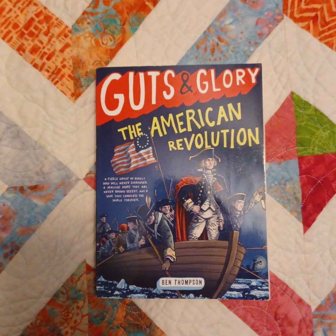 Guts and Glory: the American Revolution