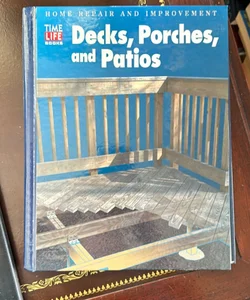 Decks, Porches and Patios