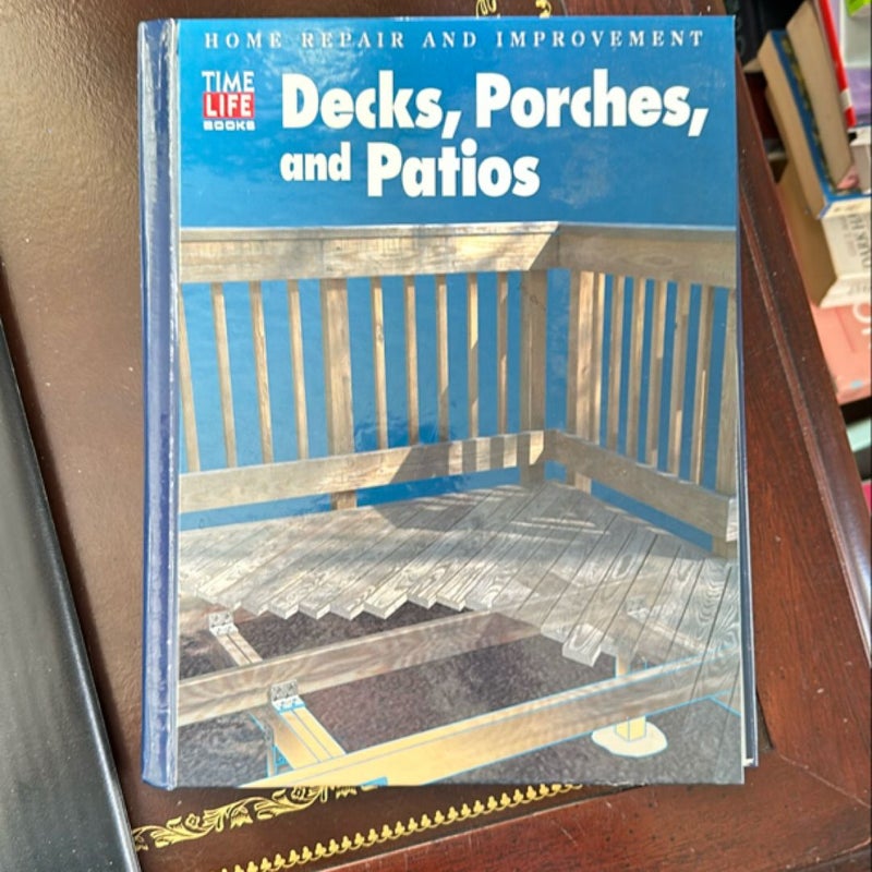 Decks, Porches and Patios